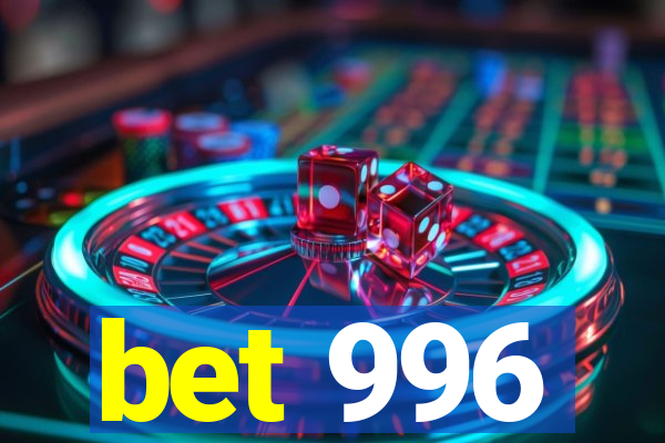 bet 996